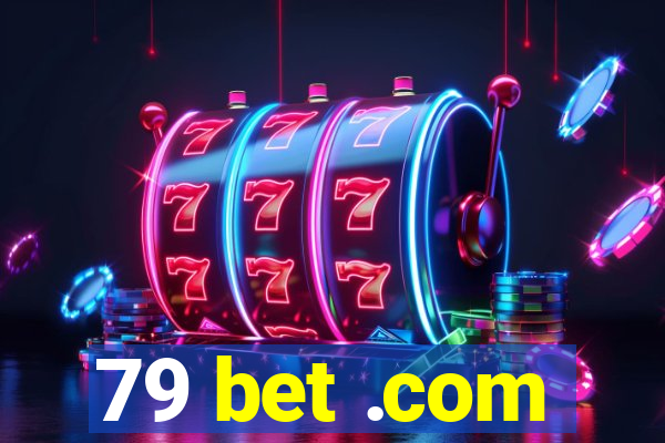 79 bet .com